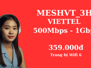 GÓI CƯỚC INTERNET VIETTEL MESHVT3_H
