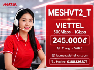 GÓI CƯỚC MESHVT2_T VIETTEL CÓ GÌ KHÁC?