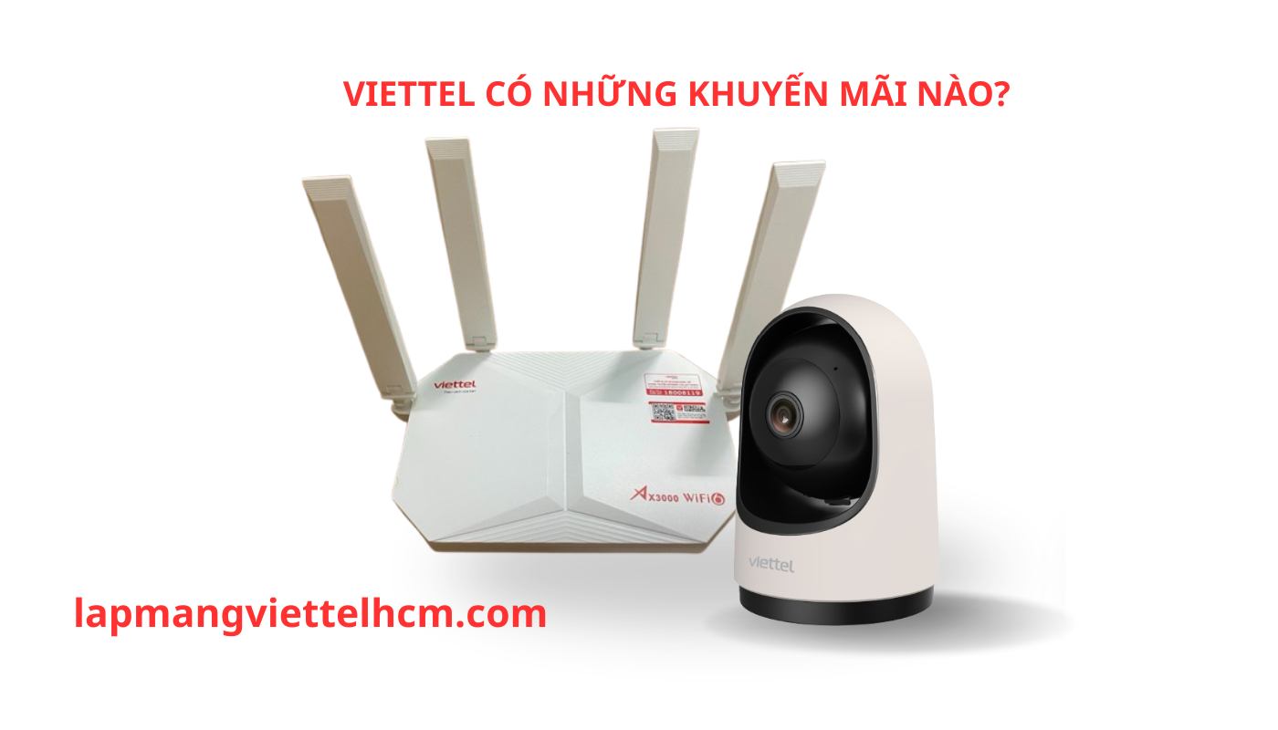 VIETTEL CÓ NHỮNG KHUYẾN MÃI NÀO?