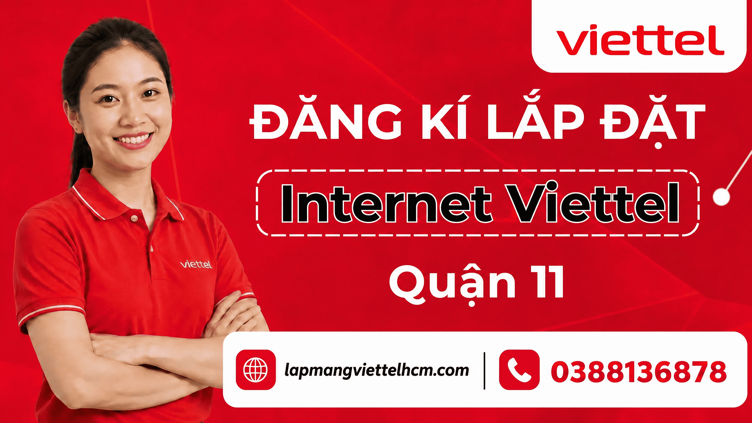 Đăng ký lắp đặt Internet Viettel tại Quận 11 liên hệ 0388136878